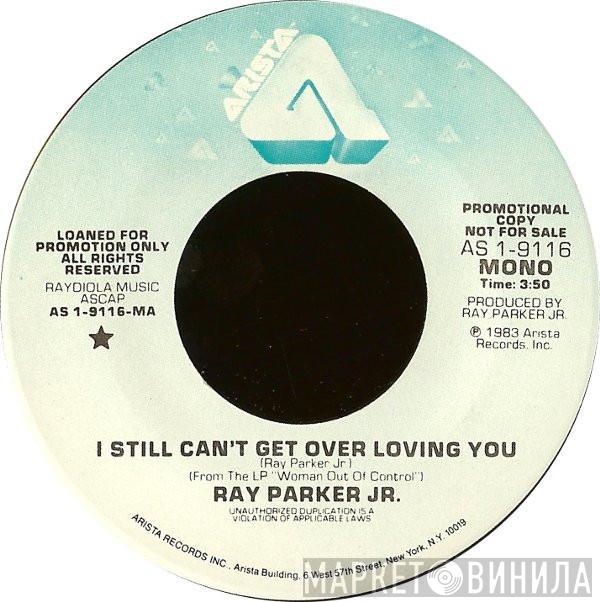 Ray Parker Jr. - I Still Can't Get Over Loving You