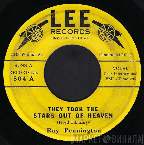  Ray Pennington  - They Took The Stars Out Of Heaven