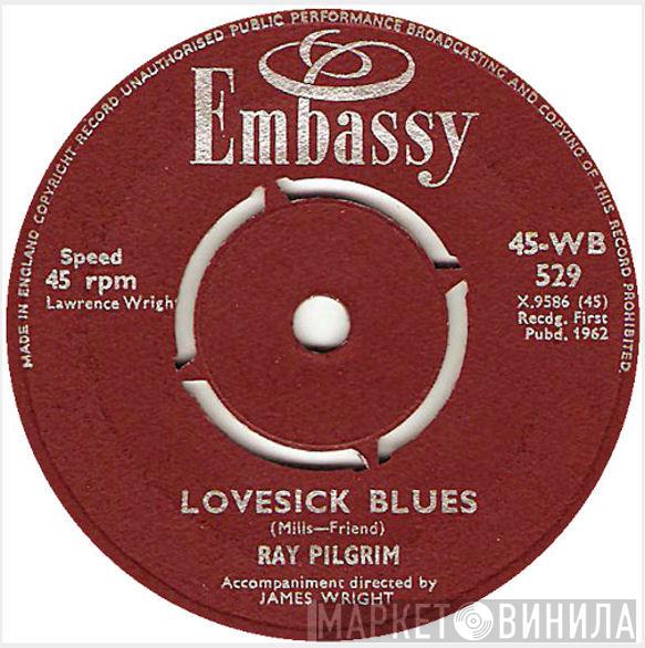 Ray Pilgrim - Lovesick Blues / Let's Dance