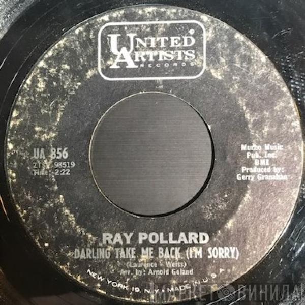 Ray Pollard - Darling Take Me Back (I'm Sorry) / My Girl And I