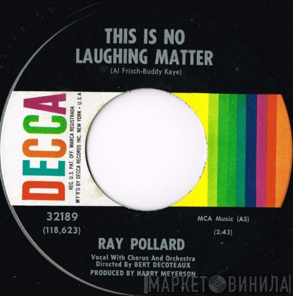 Ray Pollard - This Is No Laughing Matter / Wanderlust