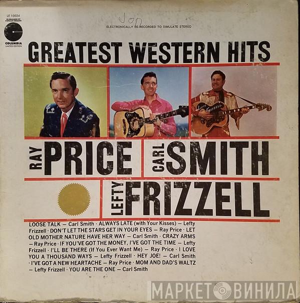 Ray Price, Carl Smith , Lefty Frizzell - Greatest Western Hits Volume 1