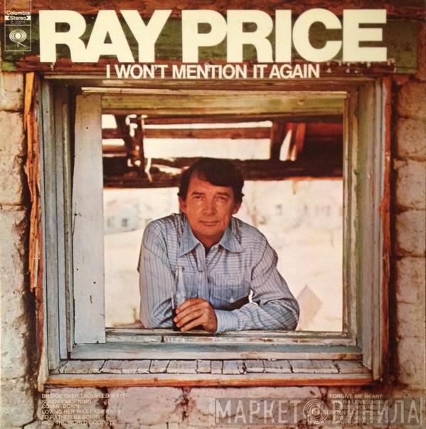 Ray Price - I Won't Mention It Again
