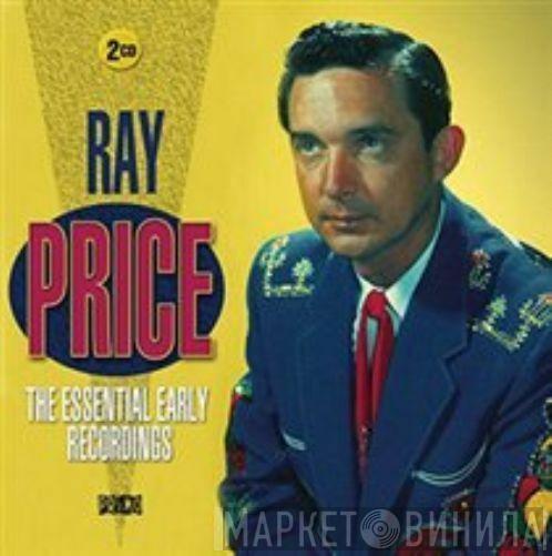 Ray Price - The Essential Early Recordings