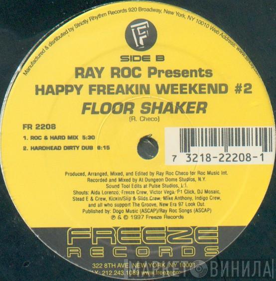 Ray Roc Checo - Happy Freakin Weekend #2