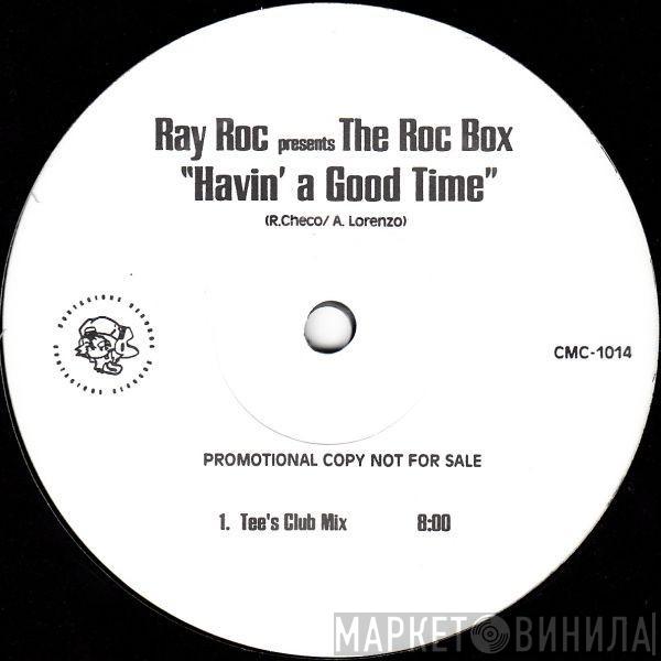 Ray Roc Checo, The Roc Box - Havin' A Good Time