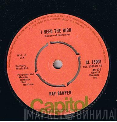 Ray Sawyer - Daddy's Little Girl / I Need The High