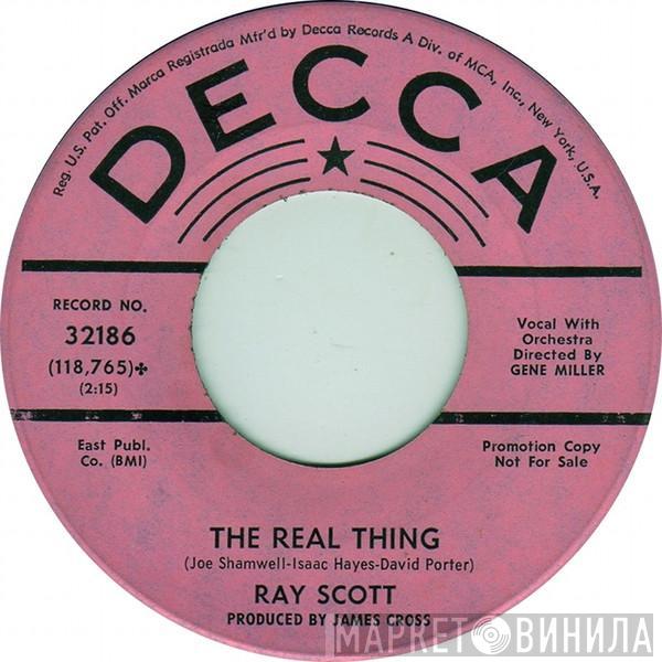 Ray Scott  - The Real Thing / Can't Get Over Losing You