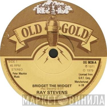 Ray Stevens - Bridget The Midget / Everything Is Beautiful