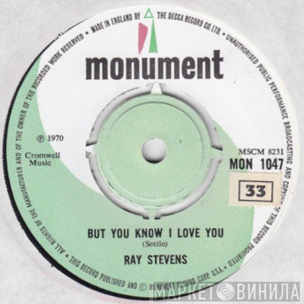 Ray Stevens - But You Know I Love You