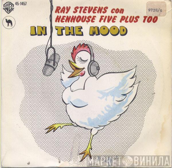 Ray Stevens, Henhouse Five Plus Two - In The Mood