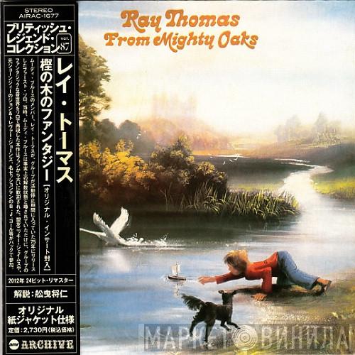  Ray Thomas  - From Mighty Oaks