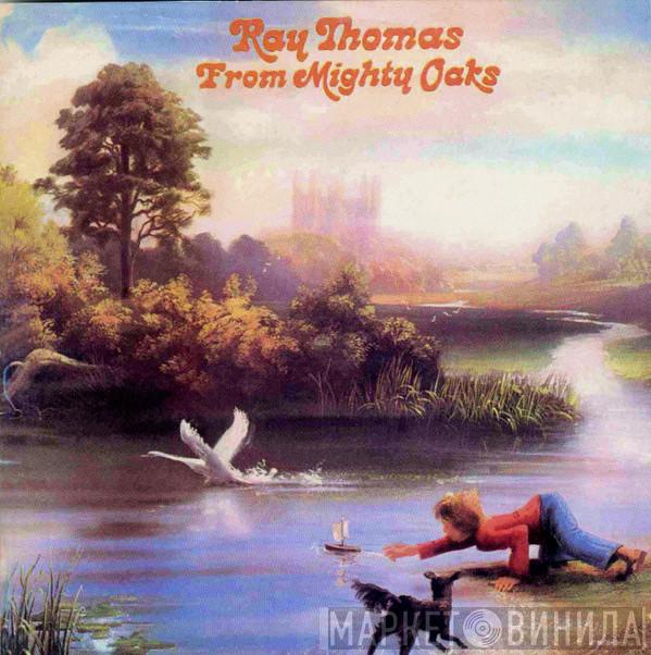  Ray Thomas  - From Mighty Oaks