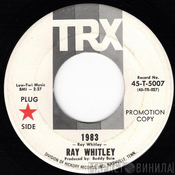 Ray Whitley  - 1983 / Gotta Go There