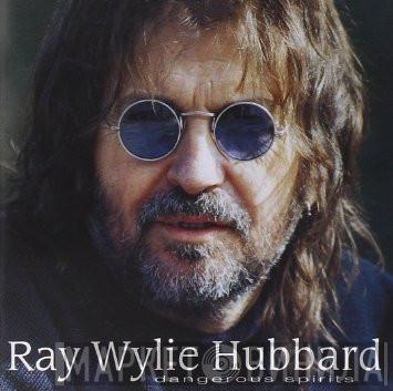 Ray Wylie Hubbard - Dangerous Spirits