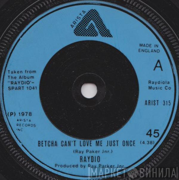 Raydio - Betcha Can't Love Me Just Once