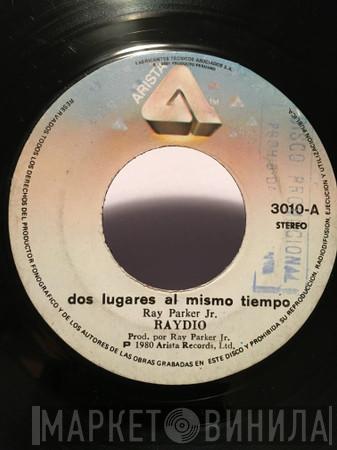  Raydio  - Dos Lugares Al Mismo Tiempo