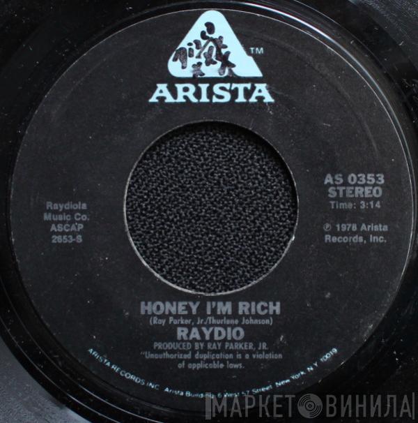 Raydio - Honey I'm Rich