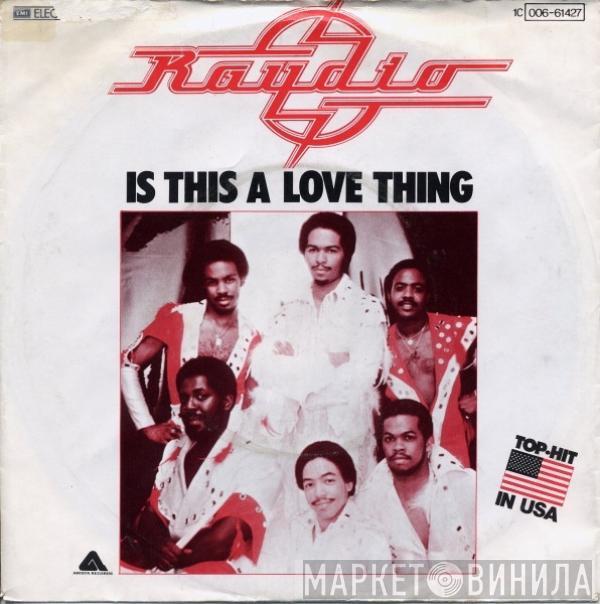 Raydio - Is This A Love Thing