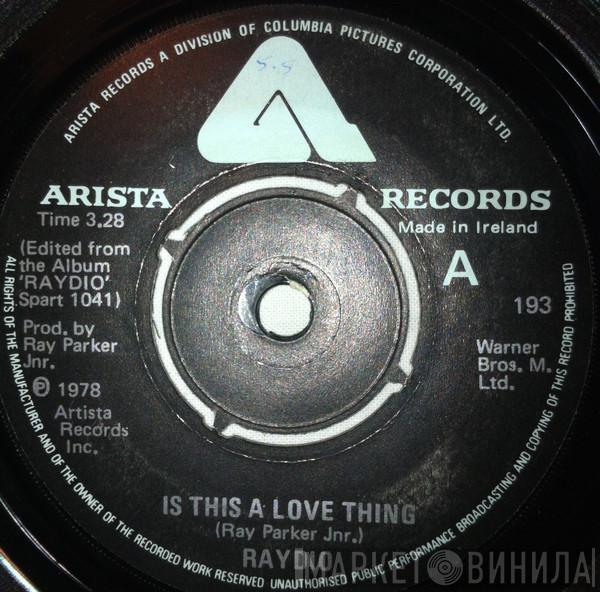 Raydio - Is This A Love Thing