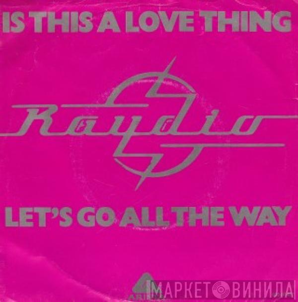 Raydio - Is This A Love Thing