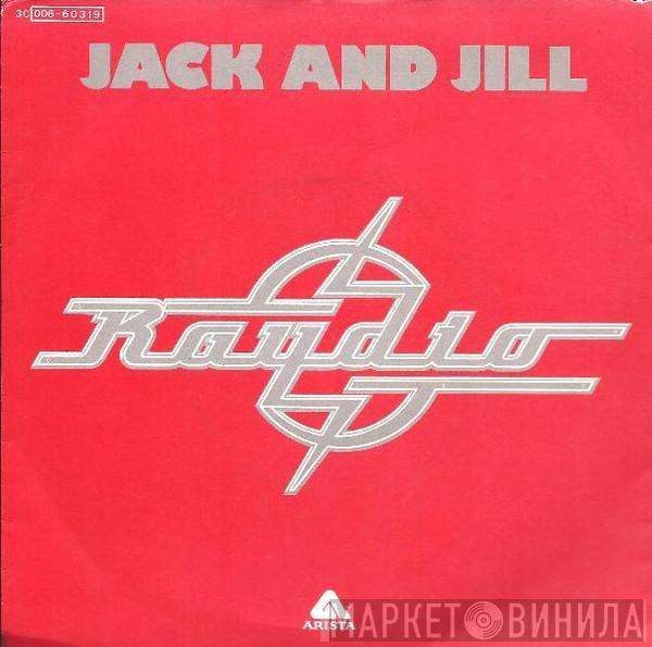  Raydio  - Jack And Jill
