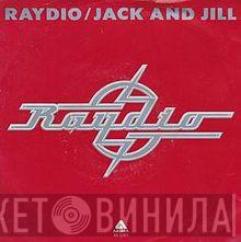  Raydio  - Jack And Jill