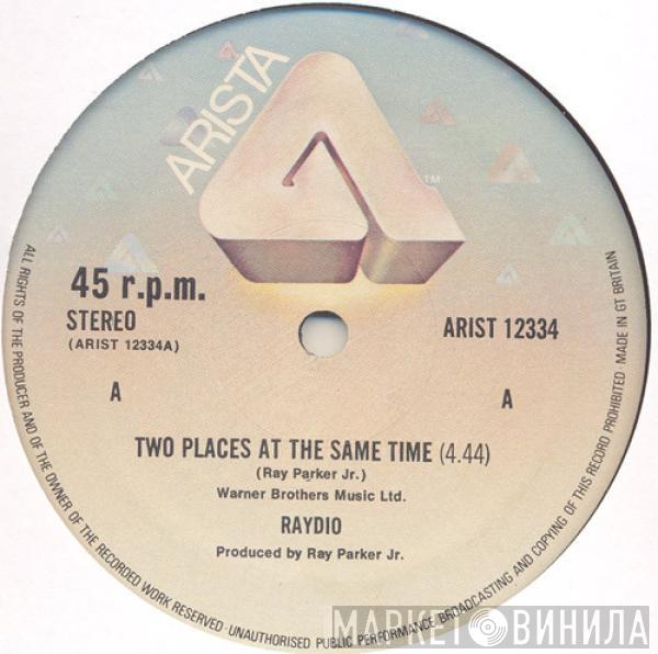  Raydio  - Two Places At The Same Time