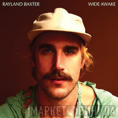Rayland Baxter - Wide Awake