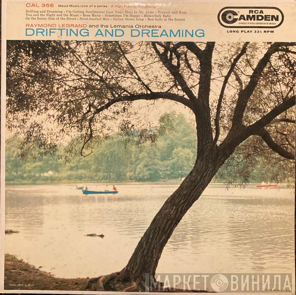Raymond Legrand And The Lemania Orchestra - Drifting And Dreaming