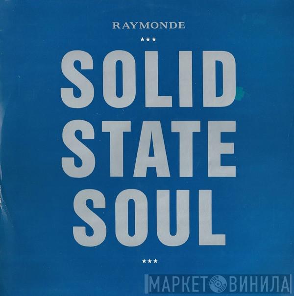 Raymonde - Solid State Soul