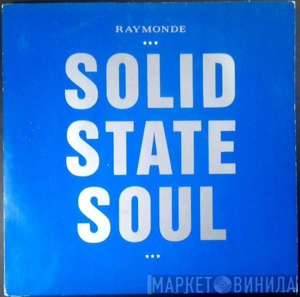 Raymonde - Solid State Soul