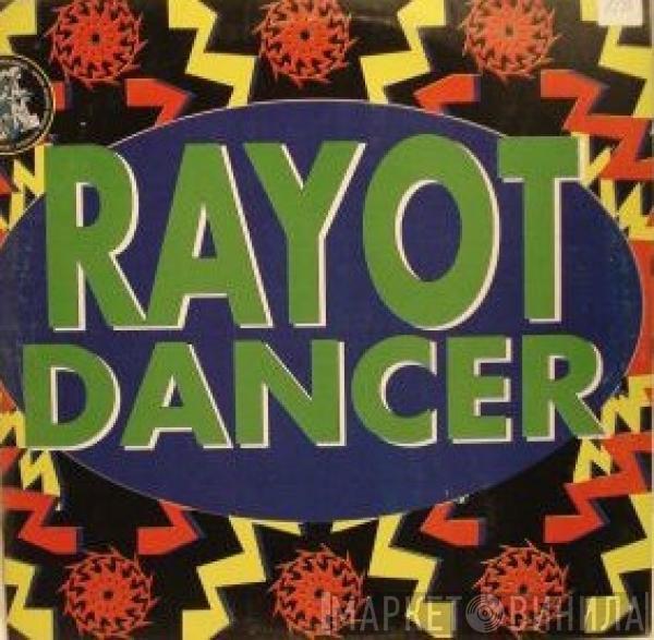 Rayot Dancer - Rayot Dancer