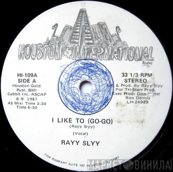 Rayy Slyy - I Like To (Go-Go)