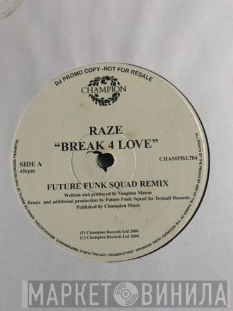  Raze  - Break 4 Love (Future Funk Squad Remixes)