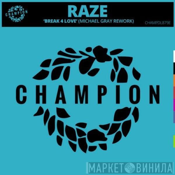  Raze  - Break 4 Love (Michael Gray Extended Rework)