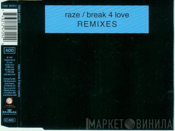  Raze  - Break 4 Love (Remixes)