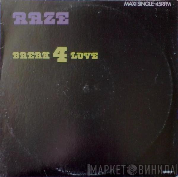  Raze  - Break 4 Love