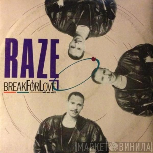  Raze  - Break 4 Love