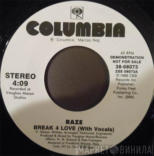  Raze  - Break 4 Love