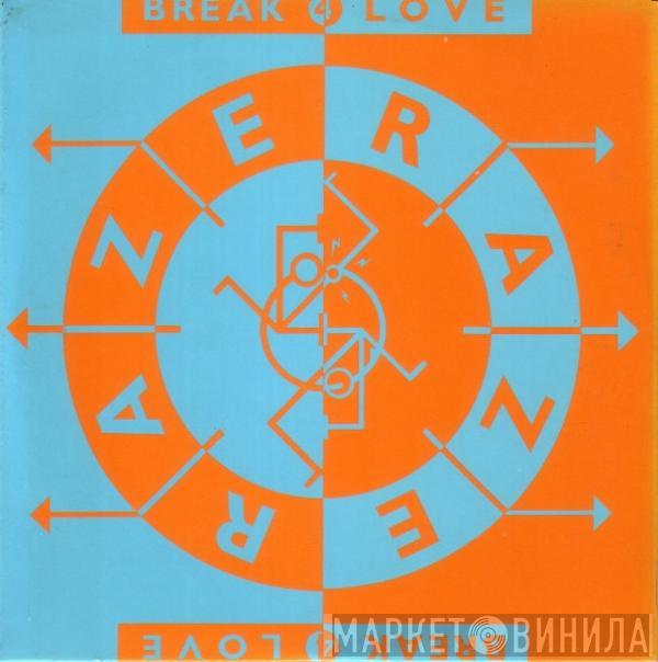  Raze  - Break 4 Love