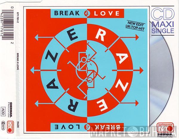  Raze  - Break 4 Love