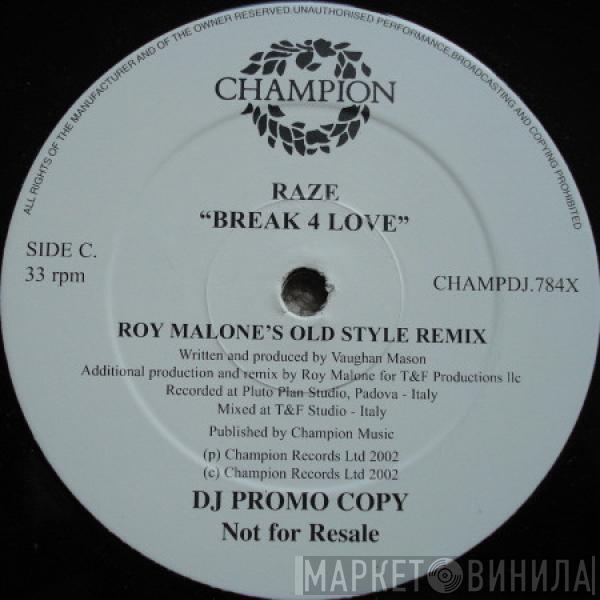  Raze  - Break 4 Love