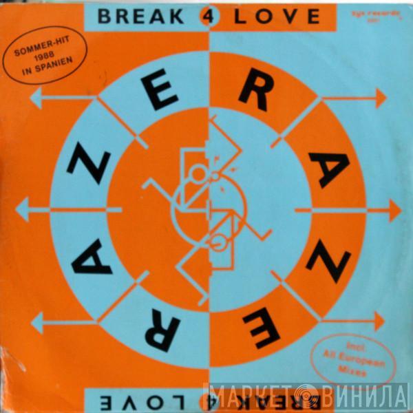  Raze  - Break 4 Love