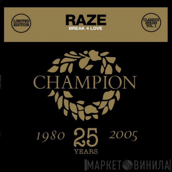  Raze  - Break 4 Love