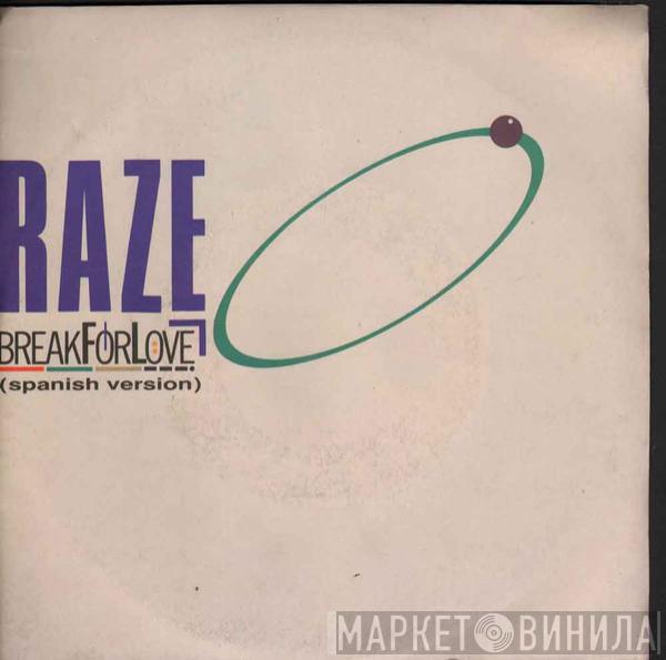  Raze  - Break 4 Love
