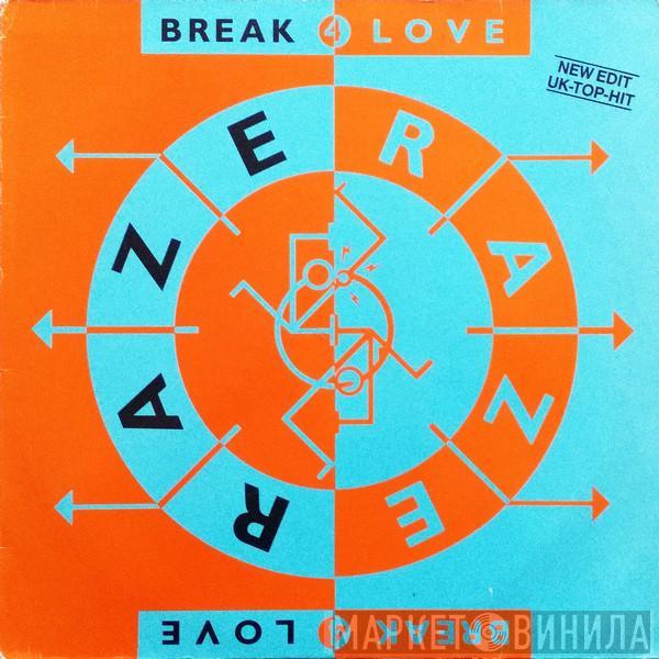 Raze - Break 4 Love