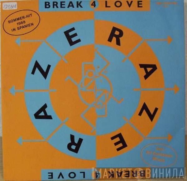 Raze - Break 4 Love