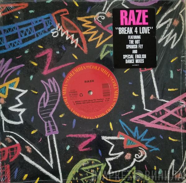  Raze  - Break 4 Love