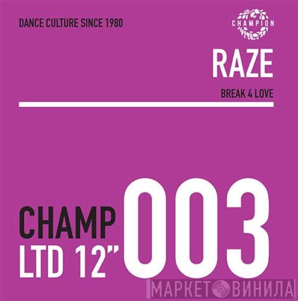 Raze - Break 4 Love